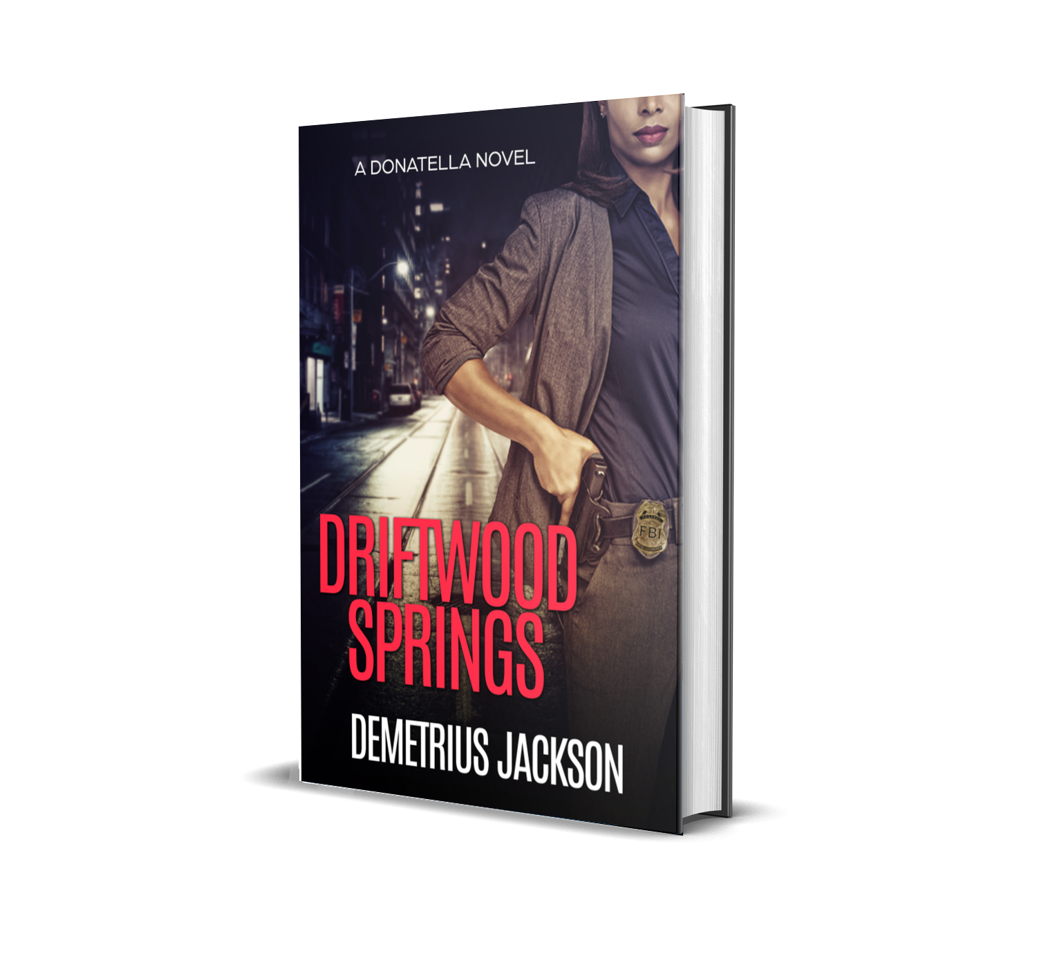 Driftwood Springs: A Donatella Fast-paced Thriller